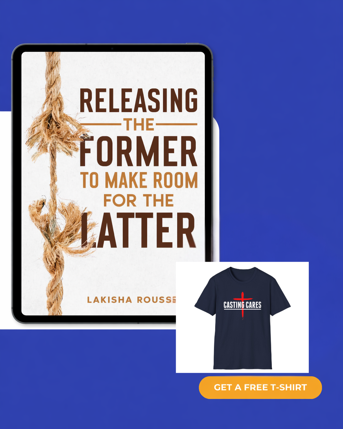 Releasing the Former Ebook and Casting Cares T-Shirt